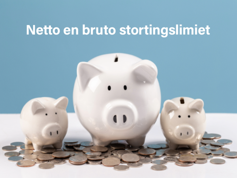 Het verschil tussen een netto- en bruto stortingslimiet